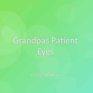 Album Grandpas Patient Eyes from Dr Smith