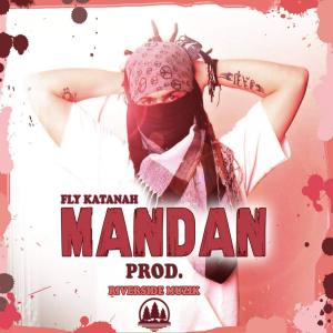 Listen to Mandan - Tempo Riddim Version song with lyrics from Fly Katanah