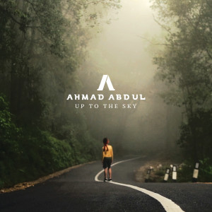 อัลบัม Up To The Sky ศิลปิน Ahmad Abdul