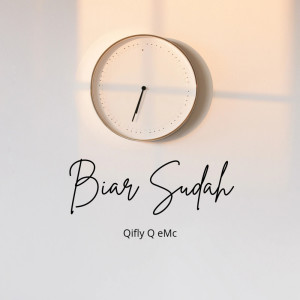 Listen to Biar Sudah song with lyrics from Qifly Q Emc