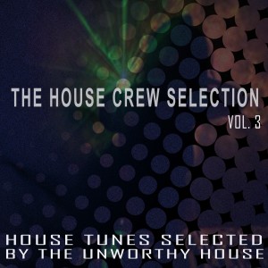 Various Artists的專輯The House Crew Selection, Vol. 3