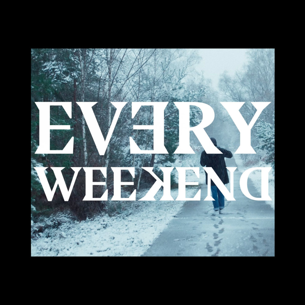 Every Weekend (Explicit)