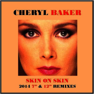ดาวน์โหลดและฟังเพลง Skin on Skin (2014 7 Inch Remix) พร้อมเนื้อเพลงจาก Cheryl Baker