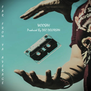 Far from Ya Average的專輯WooSah