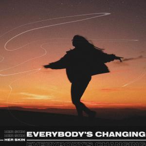 Everybody's Changing