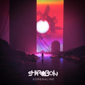 ดาวน์โหลดและฟังเพลง Adrenaline พร้อมเนื้อเพลงจาก Shirobon