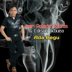 Listen to Ada Begu song with lyrics from Edison Sibuea
