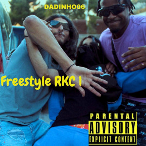 Listen to Freestyle RKC 1 (Explicit) song with lyrics from Dadinho06
