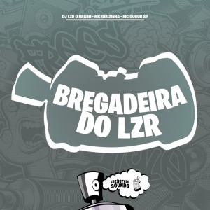 Dengarkan lagu Bregadeira Do Lzr (Explicit) nyanyian DjLzr o Brabo dengan lirik