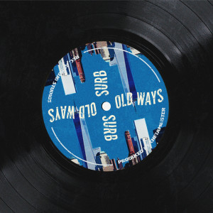 Listen to Old Ways (Explicit) song with lyrics from Surb