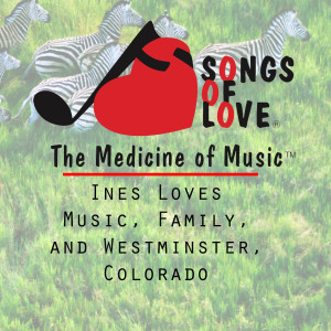 Album Ines Loves Music, Family, and Westminster, Colorado from 