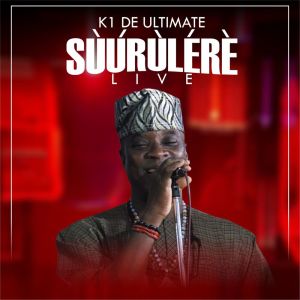 ดาวน์โหลดและฟังเพลง Sùúrùlérè Pt. 14 (Live) พร้อมเนื้อเพลงจาก K1 De Ultimate