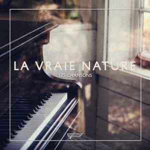 อัลบัม La vraie nature - Les chansons ศิลปิน Artistes variés
