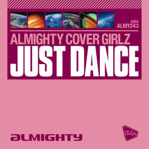 Almighty Cover Girlz的專輯Almighty Presents: Just Dance