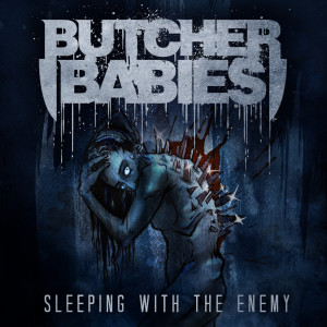 Listen to Sleeping with the Enemy song with lyrics from Butcher Babies