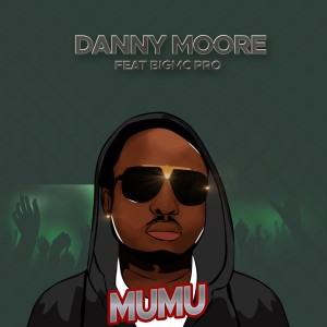 ดาวน์โหลดและฟังเพลง Mumu พร้อมเนื้อเพลงจาก Danny Moore