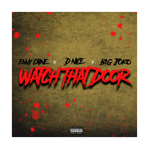 Envy Caine的专辑Watch That Door (Explicit)