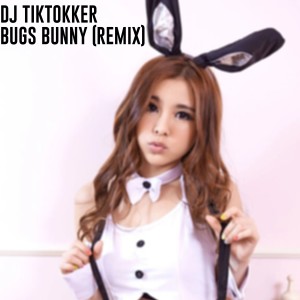 收听Dj Tiktokker的Bugs Bunny (Slowed) (Remix)歌词歌曲
