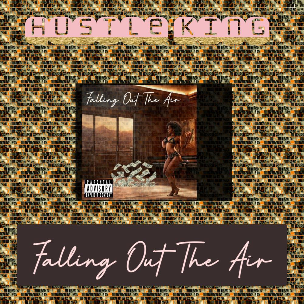 Falling Out The Air (Explicit)