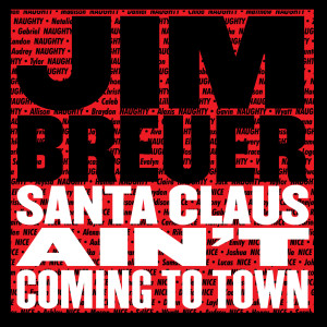 收聽Jim Breuer的Santa Claus Ain't Coming to Town歌詞歌曲