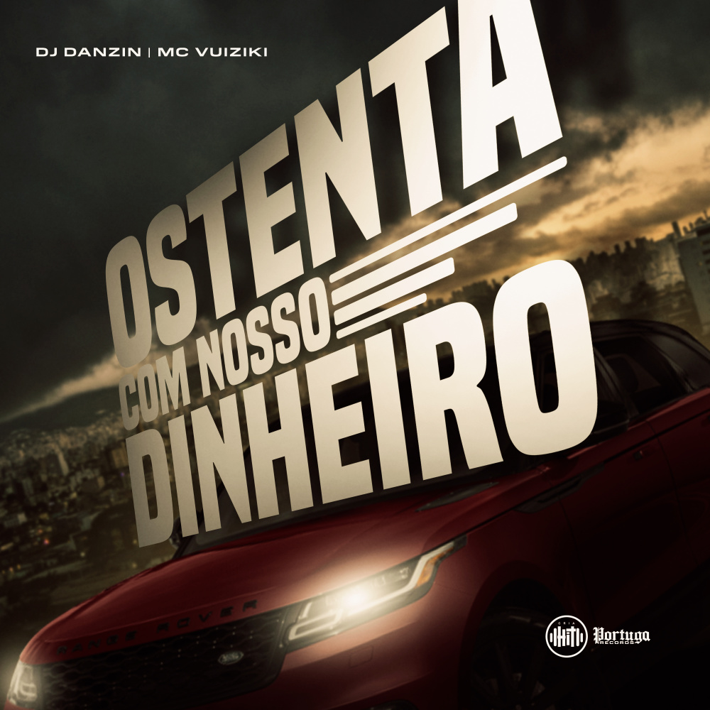 Ostenta Com Nosso Dinheiro (Explicit)