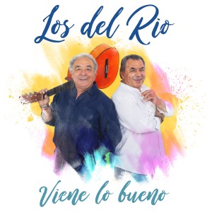 Los del Río的專輯Viene Lo Bueno