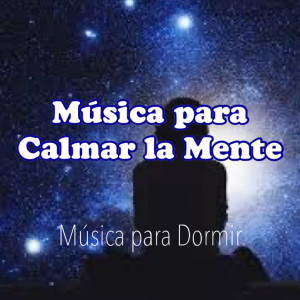 收聽Musica Para Dormir的Paz Mental歌詞歌曲