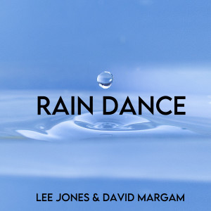 收聽Lee Jones的Rain Dance (Radio Edit)歌詞歌曲