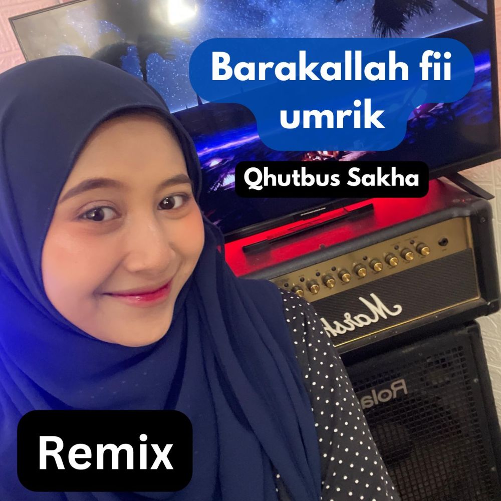 Barakallah Fii Umrik (Remix)