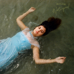 ดาวน์โหลดและฟังเพลง Waterproof พร้อมเนื้อเพลงจาก Athina