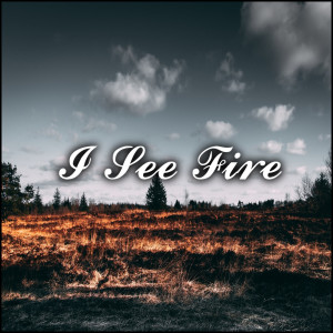 Listen to I See Fire song with lyrics from Skuterud