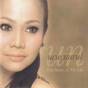 The Story Of My Life dari Ucie Nurul
