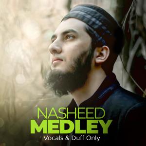 收聽Aqib Farid的Nasheed Medley Duff Only歌詞歌曲