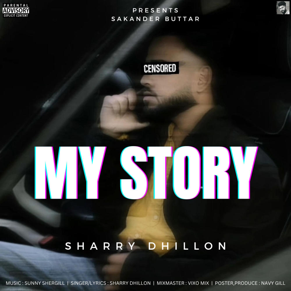 My Story (feat. Sakander Buttar & Archit) (Explicit)