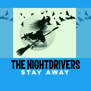 ดาวน์โหลดและฟังเพลง Stay Away พร้อมเนื้อเพลงจาก The Nightdrivers