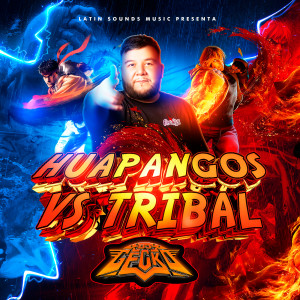 Huapangos vs Tribal (Explicit) dari DJ Gecko