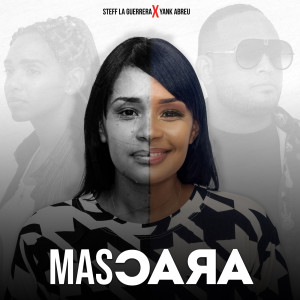 Listen to Mascara song with lyrics from Steff La Guerrera