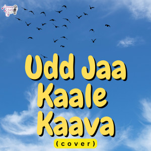 Album Udd Jaa Kaale Kaava from Ashish Khurana