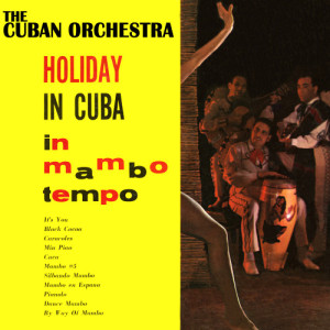 ดาวน์โหลดและฟังเพลง Dance Mambo พร้อมเนื้อเพลงจาก The Cuban Orchestra