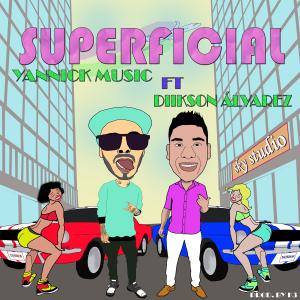 ดาวน์โหลดและฟังเพลง Superficial พร้อมเนื้อเพลงจาก Diikson Alvarez