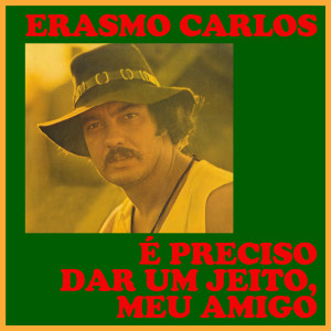 ดาวน์โหลดและฟังเพลง Mesmo Que Seja Eu พร้อมเนื้อเพลงจาก Erasmo Carlos
