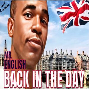อัลบัม BACK IN THE DAY (East London) (feat. MR. ENGLISH) ศิลปิน Dj Sharehl