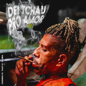 收聽Chiquinho CH的Dei Tchau Pro Amor歌詞歌曲