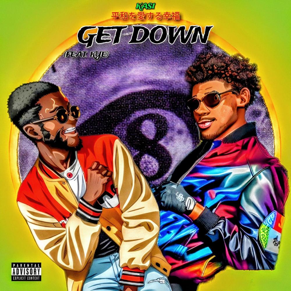 Get Down (feat. KYE) (Explicit)