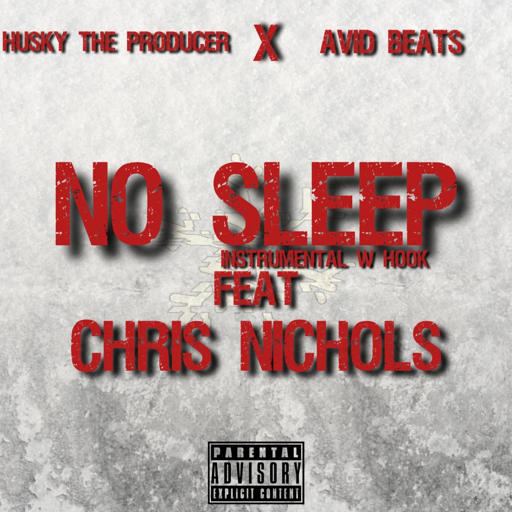 No Sleep W Hook (feat. Avid Beats & Chris Nichols) (Explicit)