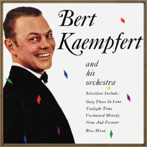 收聽Bert Kaempfert And His Orchestra的Twilight Time (其他)歌詞歌曲