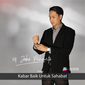 Listen to Kabar Baik Untuk Sahabat song with lyrics from Pdt. Joko Prihanto