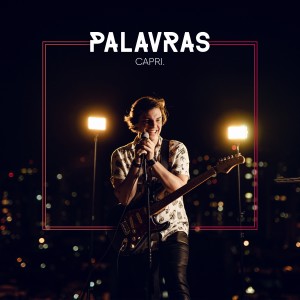 收聽Capri的Palavras歌詞歌曲