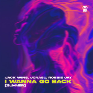 ดาวน์โหลดและฟังเพลง I Wanna Go Back (Summer) พร้อมเนื้อเพลงจาก Jack Wins