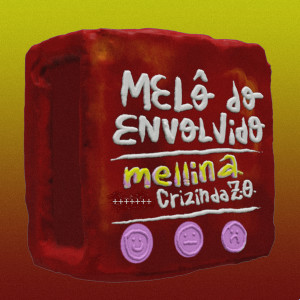 อัลบัม Melô do Envolvido ศิลปิน Mellina